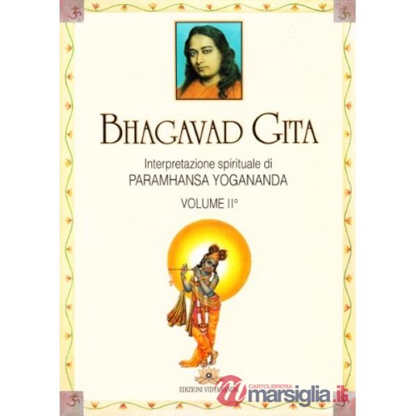 Bhagavad Gita. Interpretazione spirituale. Vol. 2
