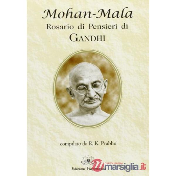 Mohan-Mala. Rosario di pensieri di Gandhi