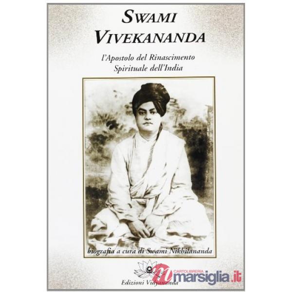Swami Vivekananda. L'apostolo del rinascimento spirituale dell'India