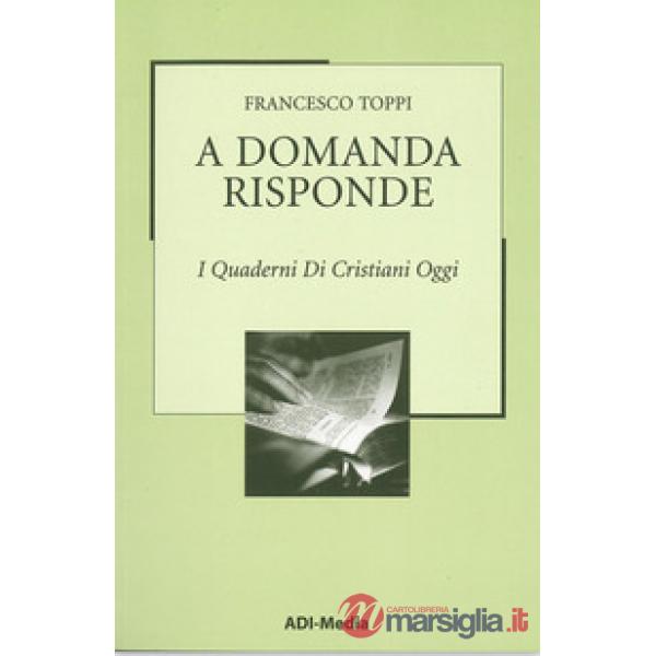 A domanda risponde. I quaderni di Cristiani Oggi. Vol. 2