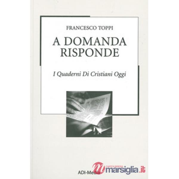 A domanda risponde. I quaderni di Cristiani Oggi. Vol. 3
