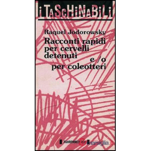 Racconti rapidi per cervelli detenuti e/o per coleotteri