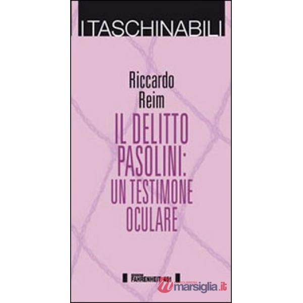 Delitto Pasolini. Un testimone oculare (Il)