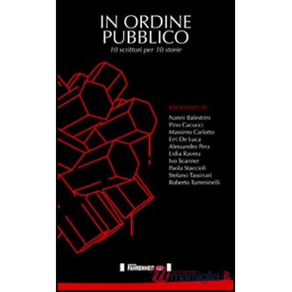 In ordine pubblico. 10 scrittori per 10 storie