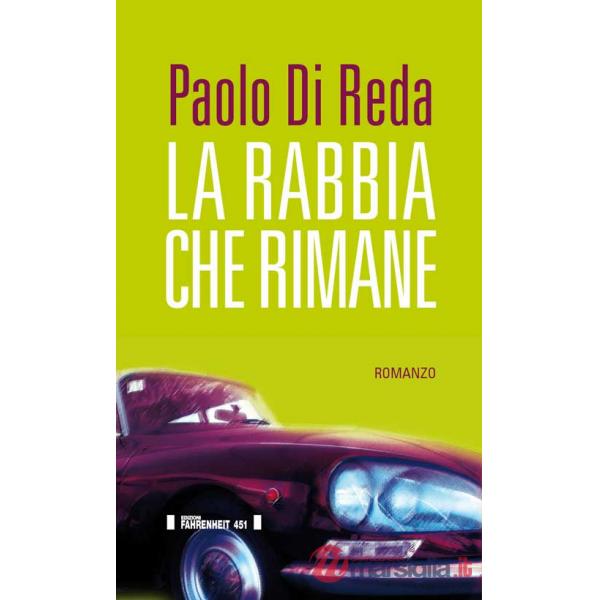 Rabbia che rimane (La)