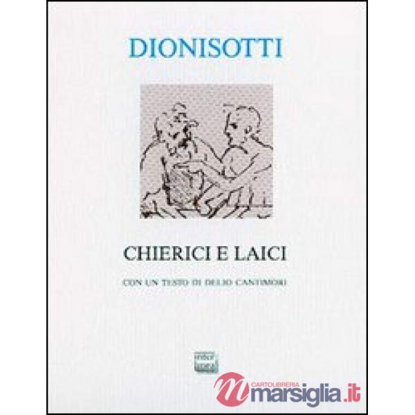 Chierici e laici. Con una lettera di Delio Cantimori