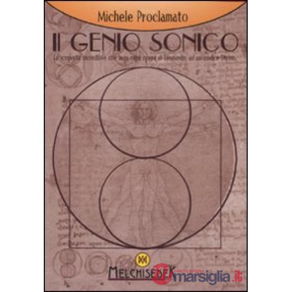 Genio sonico. La scoperta incredibile che lega ogni opera di Leonardo, ad un cod
