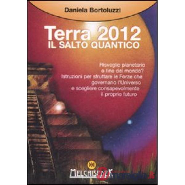Terra 2012. Il salto quantico