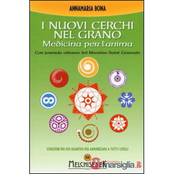 Nuovi cerchi nel grano. Medicina per l'anima (I)