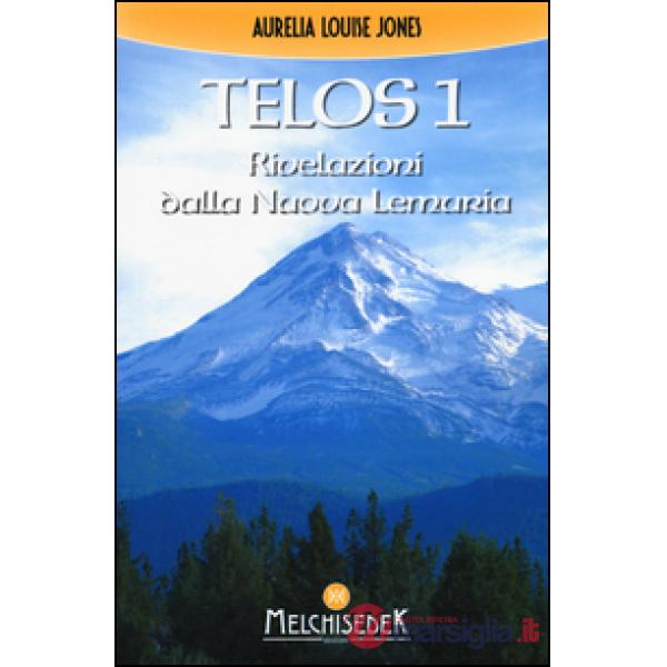 Telos. Vol. 1: Rivelazioni della Nuova Lemuria