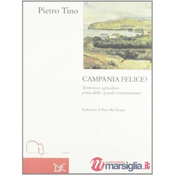 Campania felice? Territorio e agricolture prima della grande trasformazione