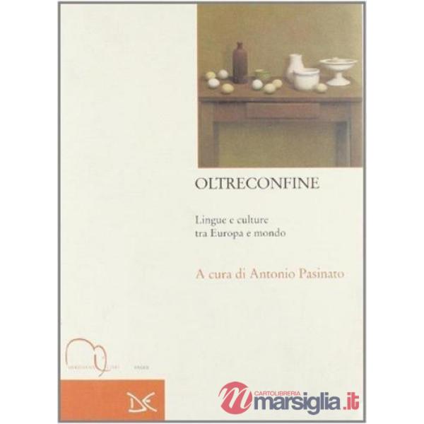 Oltreconfine. Lingue e culture tra Europa e mondo
