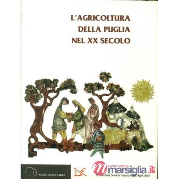 Agricoltura della Puglia nel XX secolo (L')