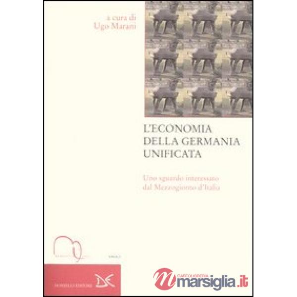 Economia della Germania unificata. Uno sguardo interessato dal Mezzogiorno d'Italia (L')