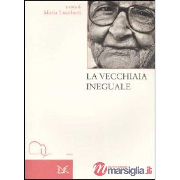 Vecchiaia ineguale (La)