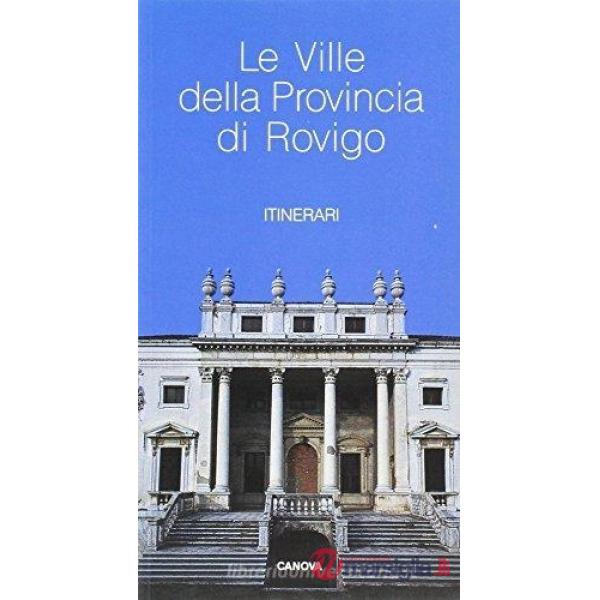 Ville della provincia di Rovigo. Itinerari (Le)