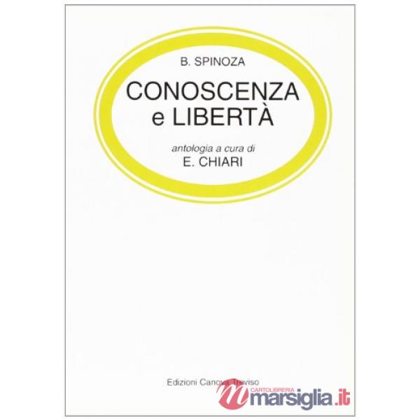 Conoscenza e libertà. Per le Scuole superiori