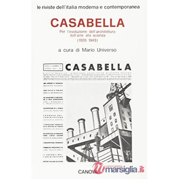 Casabella. Per l'evoluzione dell'architettura dall'arte alla scienza (1928-1943)