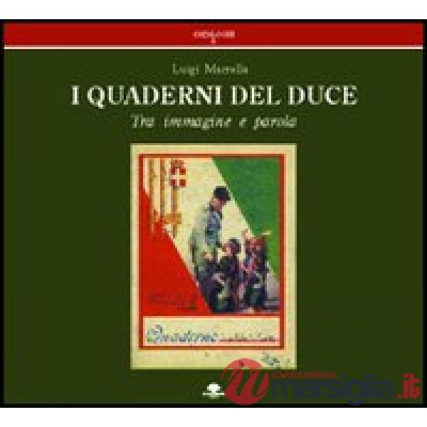 Quaderni del duce. Tra immagine e parola