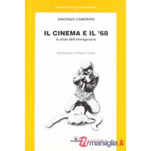 Cinema e il '68. Le sfide dell'immaginario (Il)