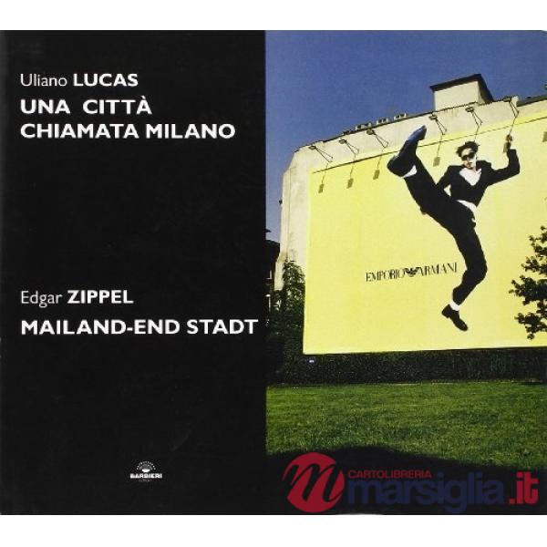 Città chiamata Milano-Mailand. Eine Stadt (Una)