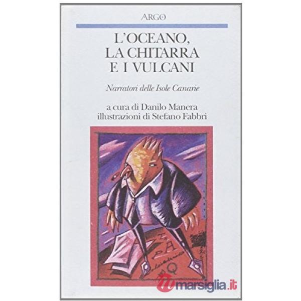 Oceano, la chitarra e i vulcani (L')