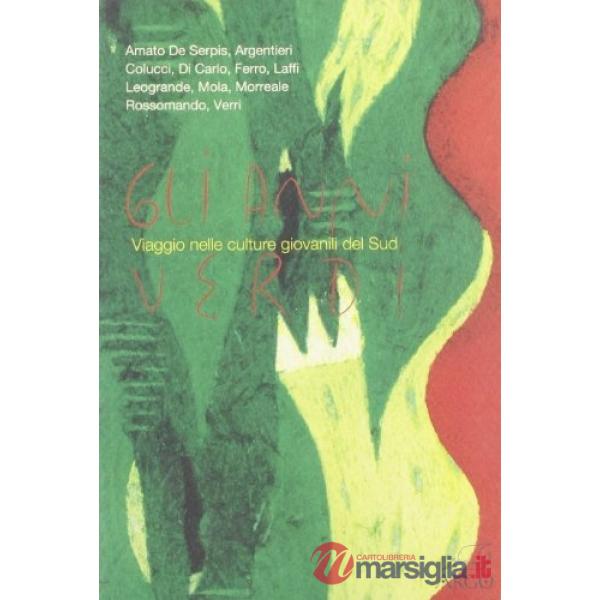 Anni verdi. Viaggio nelle culture giovanili del Sud