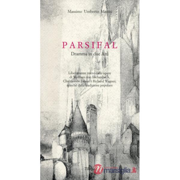 Parsival. Dramma in due atti