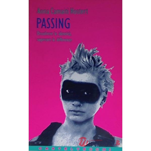 Passing. Dissolvere le identità, superare le differenze