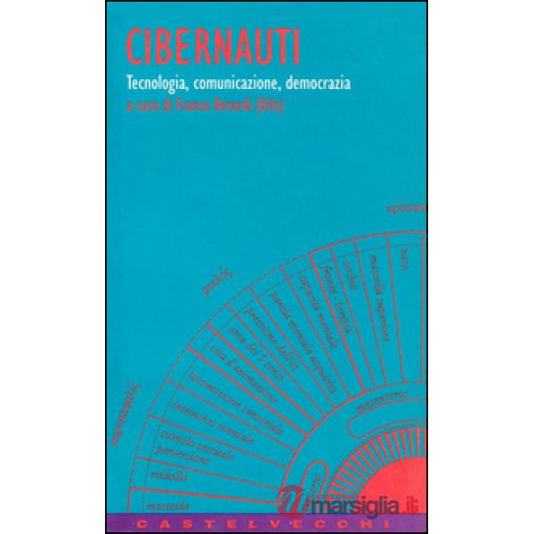 Cibernauti. Tecnologia, comunicazione, democrazia. Vol. 5
