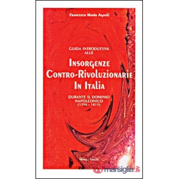 Guida introduttiva alle insorgenze contro-rivoluzionarie in Italia durante il dominio napoleonico (1796-1815)