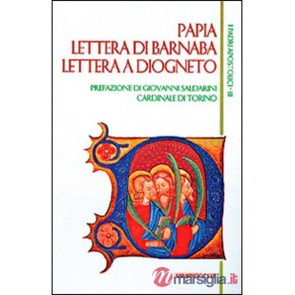 Papia-Lettera di Barnaba-Lettera a Diogneto