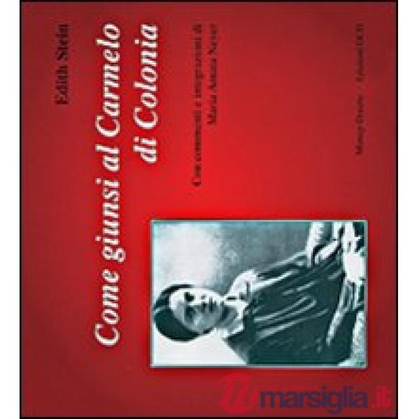 Come giunsi al carmelo di Colonia