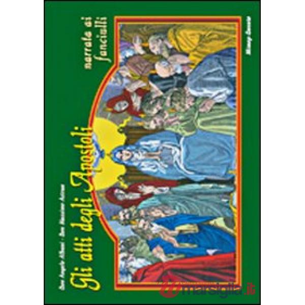 Atti degli Apostoli narrati ai fanciulli (Gli)