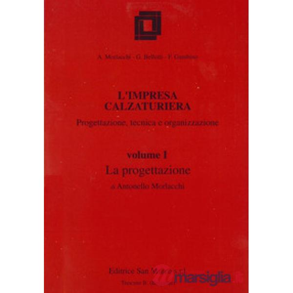 L'IMPRESA CALZATURIERA VOL. 1 LA PROGETTAZIONE