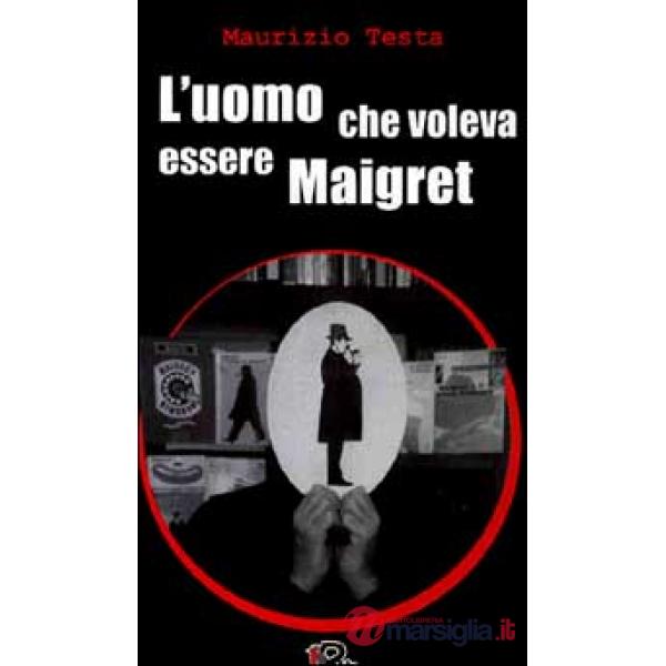 Uomo che voleva essere Maigret (L')