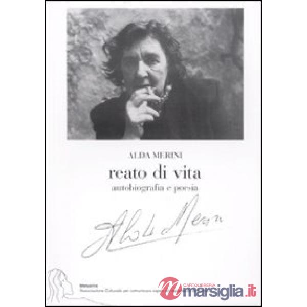 Reato di vita. Autobiografia e poesia