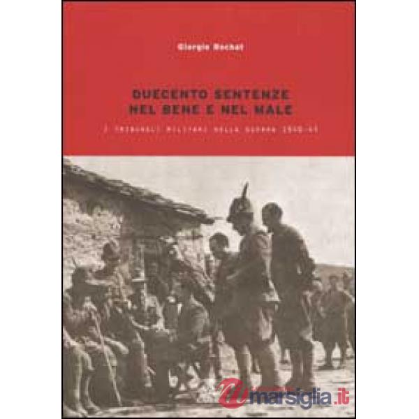Duecento sentenze. La giustizia militare nella guerra 1940-1943