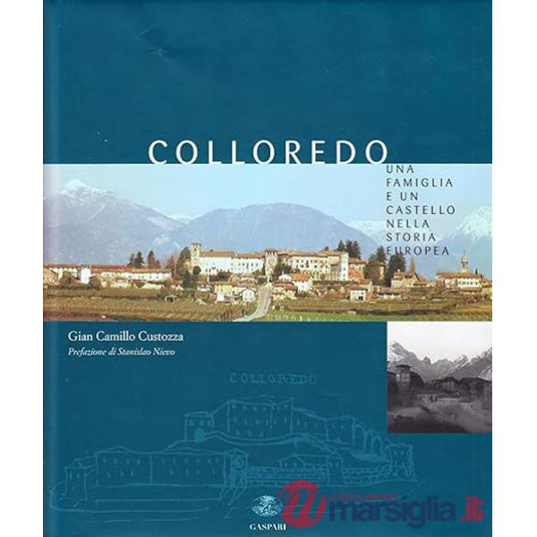 Colloredo. Una famiglia e un castello nella storia europea