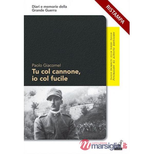 Tu col cannone, io col fucile. Alessandro Suckert e Curzio Malaparte nella grande guerra