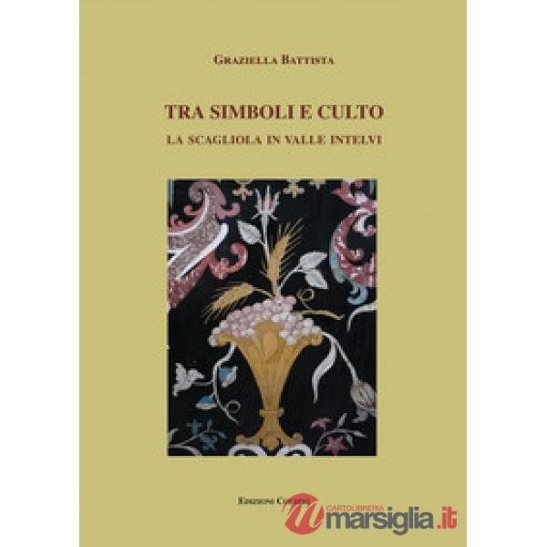 Tra simboli e culto. La scagliola in Valle Intelvi