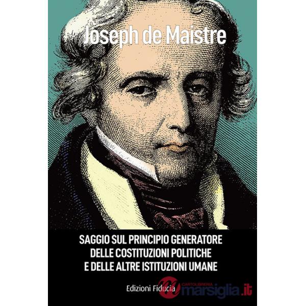 Saggio sul principio generatore delle costituzioni politiche e delle altre istituzioni umane