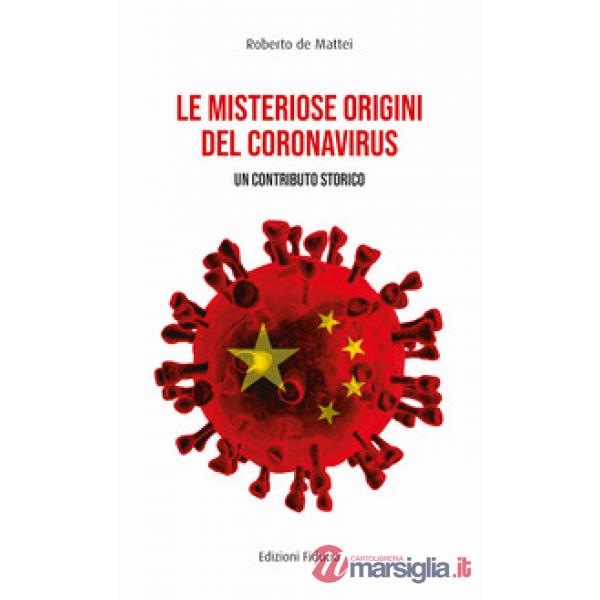 Misteriose origini del Coronavirus. Un contributo storico (Le)
