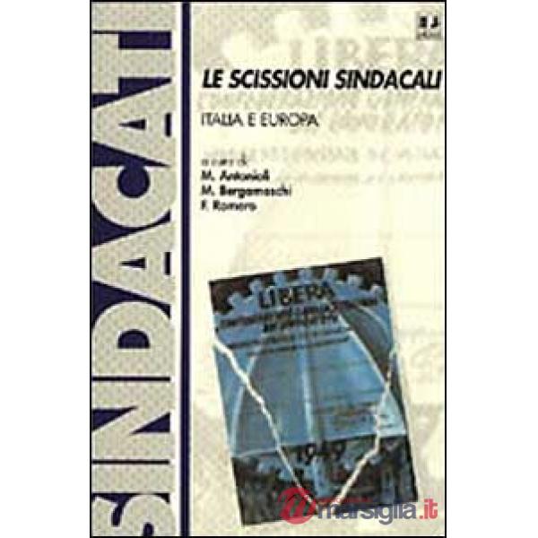 Le scissioni sindacali: Italia e Europa