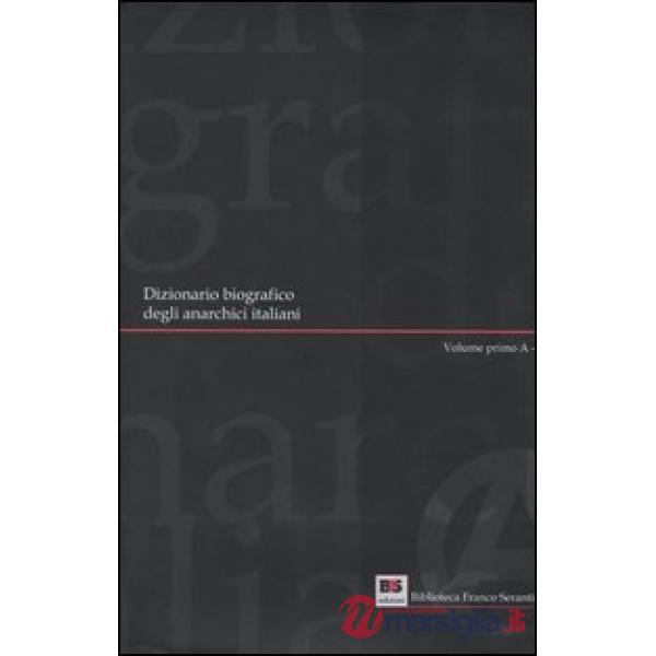 Dizionario biografico degli anarchici italiani