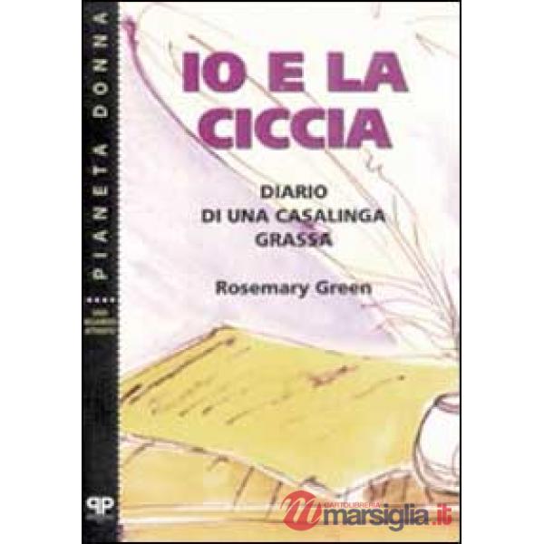 Io e la ciccia: diario di una casalinga grassa