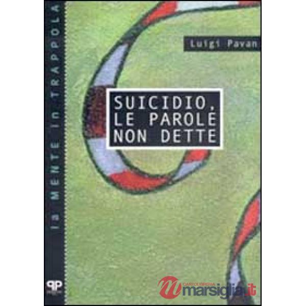 Suicidio, le parole non dette