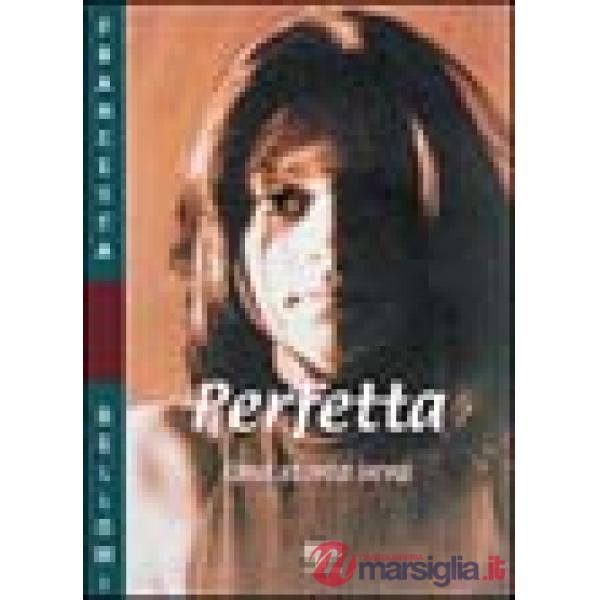 Perfetta. Una storia vera