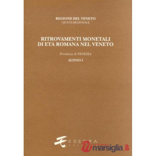Ritrovamenti monetali di età romana nel Veneto. Provincia di Venezia: Altino