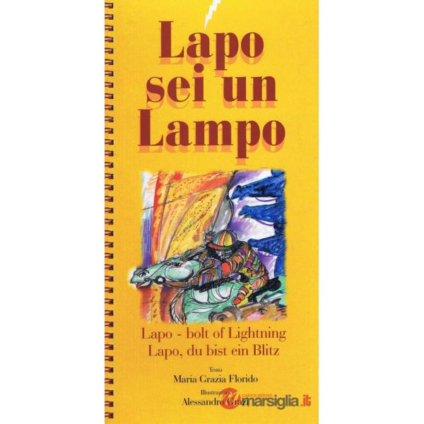 Lapo sei un lampo-Lapo bolt of lighting-Lapo, du bist ein blitz. Ediz. multilingue